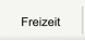 Freizeit