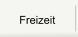Freizeit